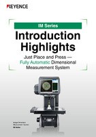 IM Series Introduction Highlights Just Place and Press — Fully Automatic Dimensional Measurement System