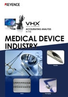 VHX Series ACCELERATING ANALYSIS IN THE MEDICAL DEVICE INDUSTRY