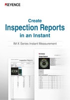 IM-X Series Instant Measurement: Create Inspection Reports in an Instant